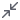 Minimize content icon